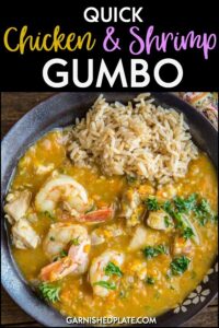 Delicious and simple to make dinners are the best! This Quick Chicken and Shrimp Gumbo comes together in about 30 minutes and is so tasty! #garnishedplate #quick #chicken #shrimp #gumbo