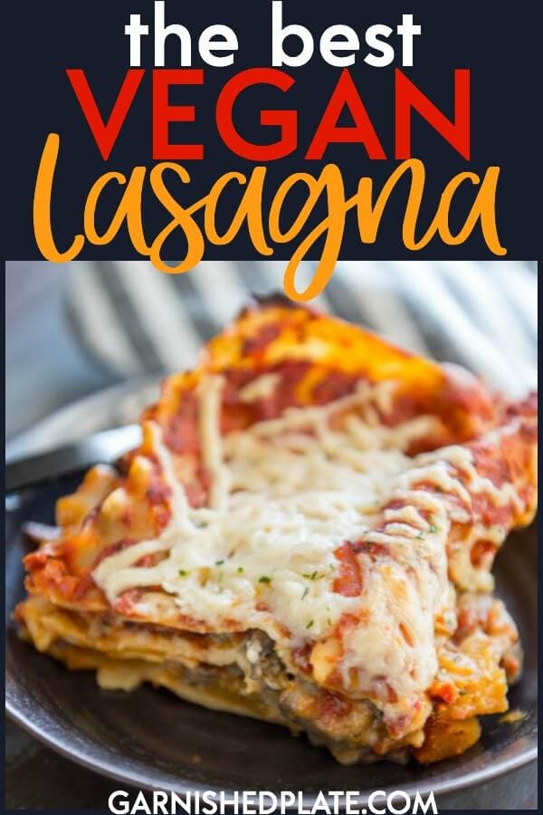 You don't have to be vegan to enjoy this meatless lasagna! Chock full of savory butternut squash and mushrooms with a creamy indulgent sauce, this is seriously the best vegan lasagna, if not the best ever lasagna you will make! #lasagna #vegan #bestlasagna #pasta #veggielasagna #veggies #butternutsquash #garnishedplate