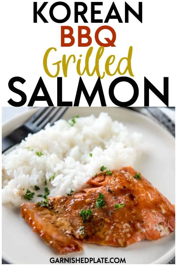 For a quick and healthy weeknight dinner, you can't beat a delicious grilled salmon! This Korean BBQ Grilled Salmon comes together with just a few ingredients and is easy to make! #garnishedplate #salmon #grilledsalmon #salmonrecipe #grillrecipe