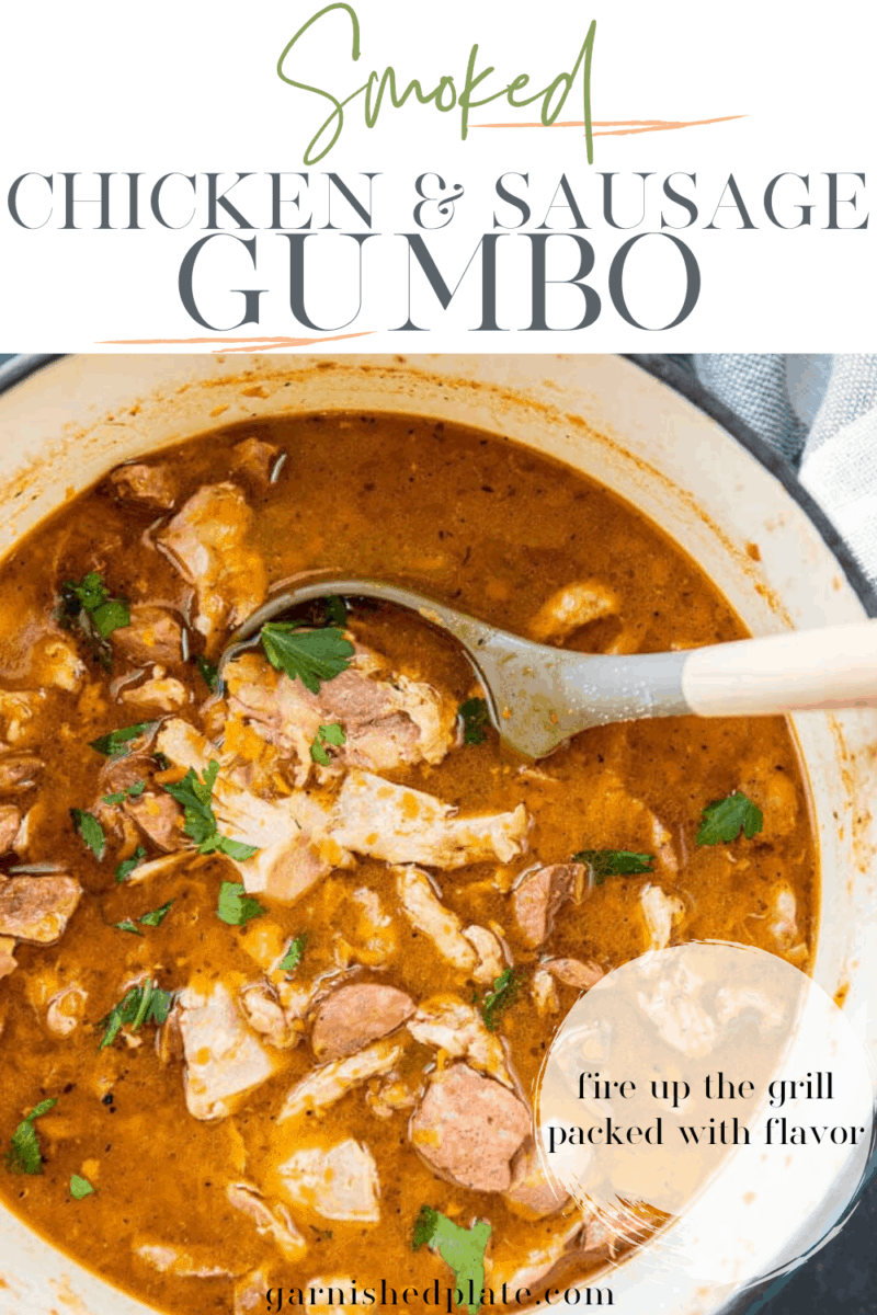 https://garnishedplate.com/wp-content/uploads/2018/05/GP-SMOKED-CHICKEN-AND-SAUSAGE-GUMBO-PIN-11-800x1200.png