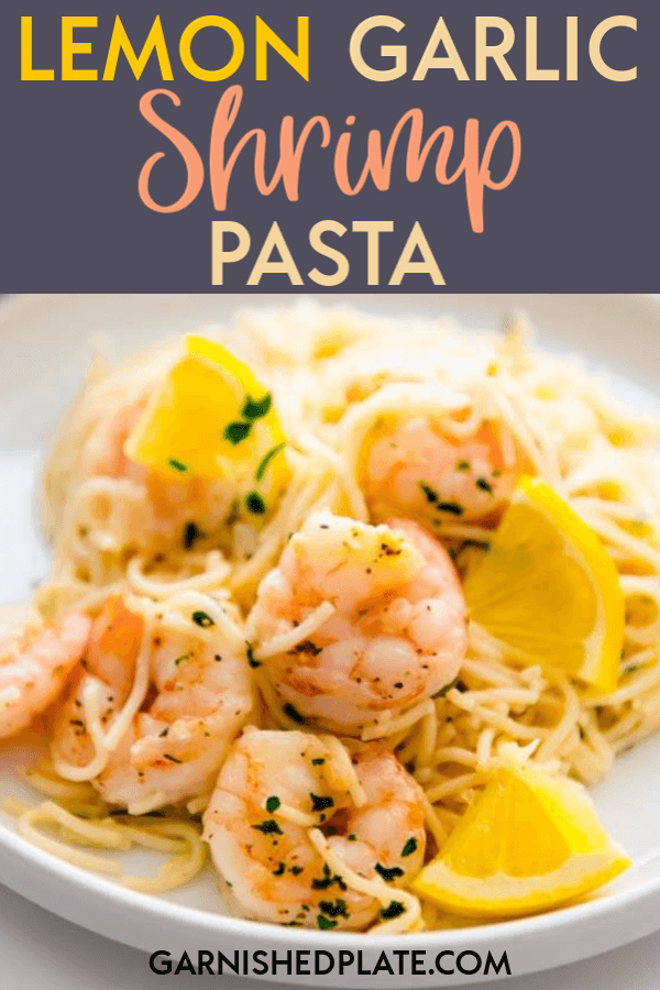 Lemon Garlic Shrimp Pasta - Garnished Plate