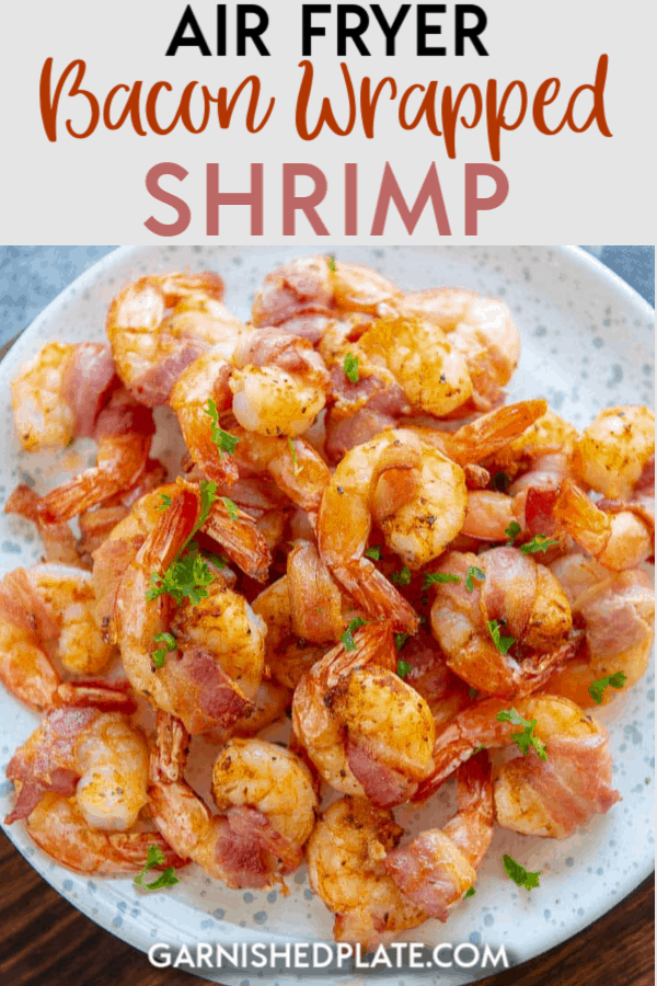 Air Fryer Bacon Wrapped Shrimp - Garnished Plate