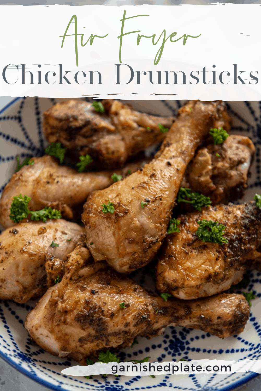 Air Fryer Chicken Drumsticks - Garnished Plate