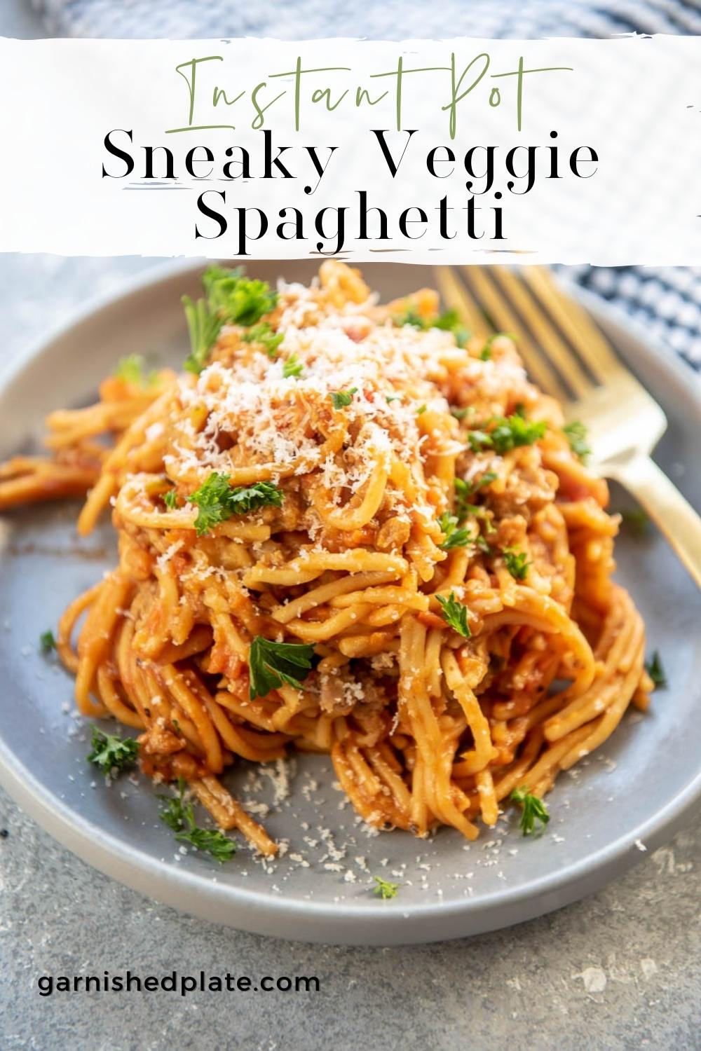 Instant Pot Sneaky Veggie Spaghetti - Garnished Plate