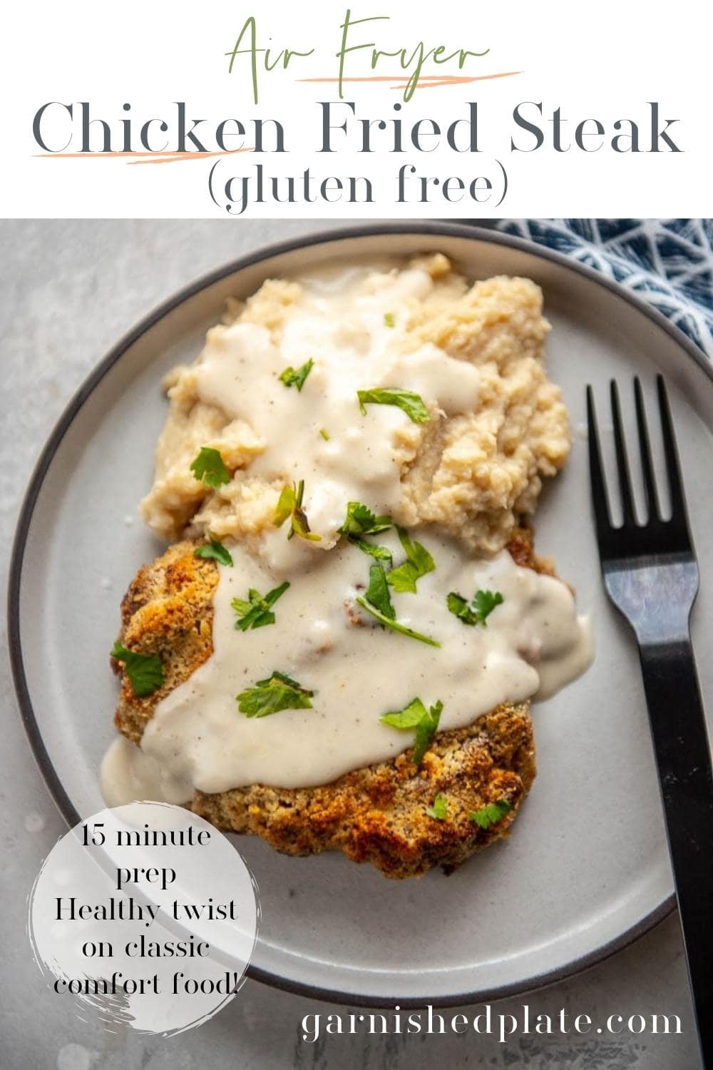 Air Fryer Chicken Fried Steak - Garnished Plate