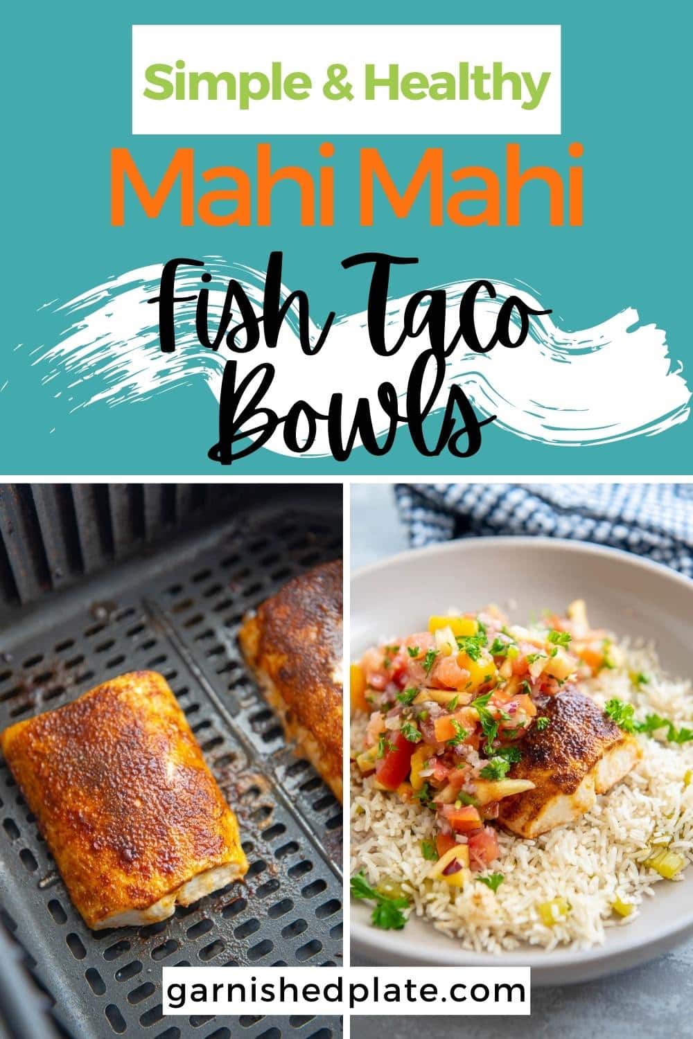 Mahi Mahi Fish Taco Bowls Garnished Plate